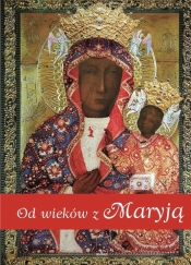 Od wieków z Maryją - Giermek Ewa