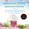 Oświadczyny Bridgertonowie Tom 5
	 (Audiobook) Julia Quinn