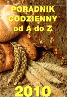 Kalendarz 2010 Poradnik codzienny od A do Z