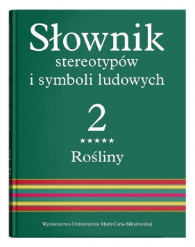 Słownik stereotypów i symboli ludowych Tom 2 Zeszyt 5 Rośliny: drzewa owocowe i iglaste