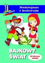 Bajkowy świat Naklejam i koloruję - Aleksander Małecki