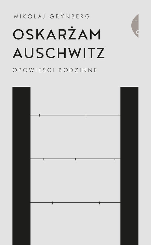 Oskarżam Auschwitz