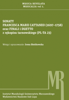 Sonaty Francesca Marii Cattaneo (1697-1758) oraz finali i duetto z rękopisu tarnowskiego (PL-TA 23) - Cattaneo Francesco Maria