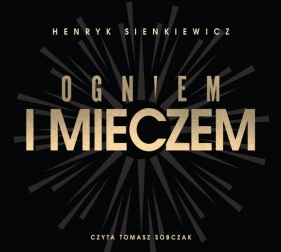 Ogniem i mieczem - Henryk Sienkiewicz