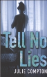 Tell No Lies Compton Julie