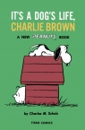 Peanuts: It`s A Dog`s Life, Charlie Brown Charles M. Schulz