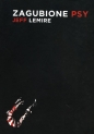 Zagubione psy - Jeff Lemire
