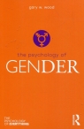 The Psychology of Gender Gary W. Wood