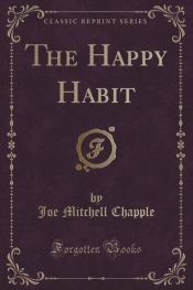 The Happy Habit (Classic Reprint)