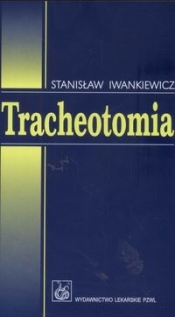 Tracheotomia - Iwankiewicz Stanisław