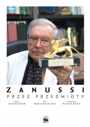 Zanussi. Przez przedmioty - Gruszka-Zych Barbara, Zanussi Krzysztof