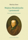 Mojżesz Mendelssohn i potomność Historia żydowskiej kultury pamięci Steer Martina