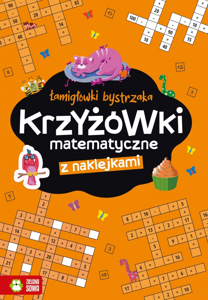 Łamigłówki bystrzaka. Krzyżowki matematyczne