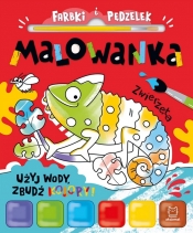 Farbki i pędzelek. Malowanka. Użyj wody, zbudź kolory! Zwierzęta - Anna Podgórska