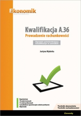 Kwalifikacja A36. Egzamin potwierdzający kwalifikacje w zawodzie - Wyderka Justyna
