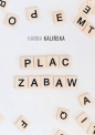 Plac zabaw / Gajus - Hanna Kalińska