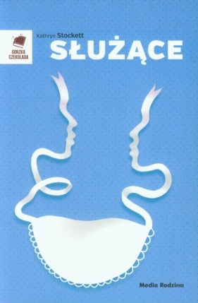 Służące - Kathryn Stockett