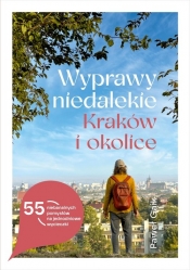 Wyprawy niedalekie. Kraków i okolice - Paweł Gaik