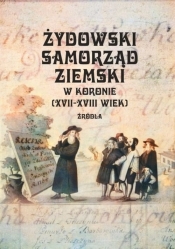 Żydowski samorząd ziemski w Koronie (XVII-XVIII wiek) - Przemysław Zarubin