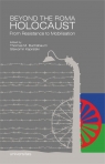 Beyond the Roma Holocaust From Resistance to Mobilisation