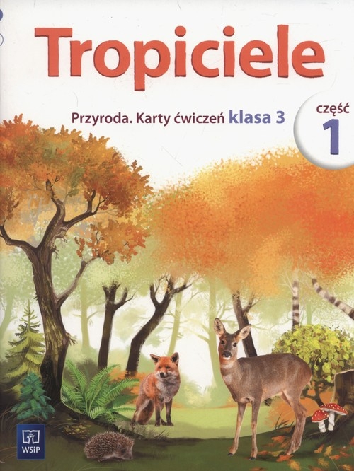 Tropiciele kl 3 Przyroda Karty ćwiczeń cz 1 *D