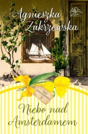Niebo nad Amsterdamem - Agnieszka Zakrzewska