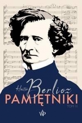 Pamiętniki tom II - Hector Berlioz