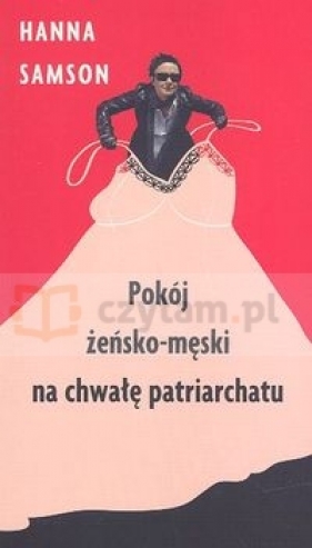 Pokój żeńsko-męski na chwałę patriarchatu - Samson Hanna<br />