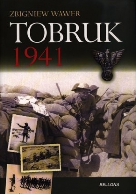 Tobruk 1941 - Wawer Zbigniew