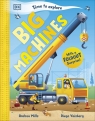 Time to Explore Big Machines. With a Foldout Surprise! Andrea Mills