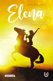 Elena. Tom 8. Ocalić marzenia - Nele Neuhaus