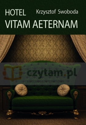 HOTEL VITAM AETERNAM - Swoboda Krzysztof