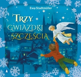 Trzy gwiazdki szczęścia - Ewa Stadtmüller