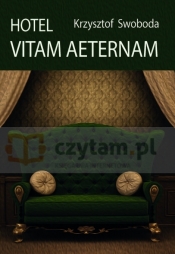 HOTEL VITAM AETERNAM - Swoboda Krzysztof