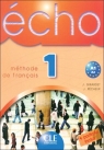 Echo 1 Podręcznik z ćwiczeniami z płytą CD Pecheur J., Girardet J.