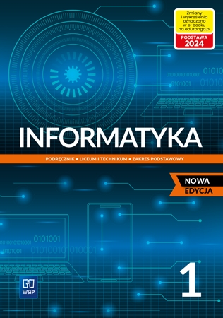 Informatyka. Klasa 1. Zakres podstawowy. Nowa edycja