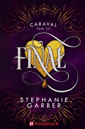 Caraval. Finał. Tom 3 - Stephanie Garber