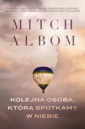 Kolejna osoba, którą spotkamy w niebie - Mitch Albom