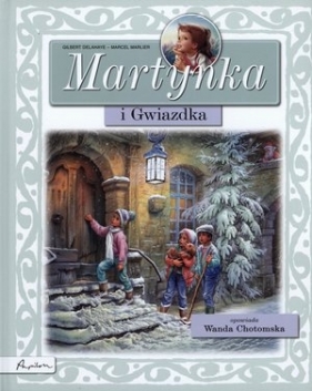 Martynka i Gwiazdka - Delahaye Gilbert