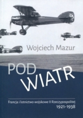 Pod wiatr - Mazur Wojciech