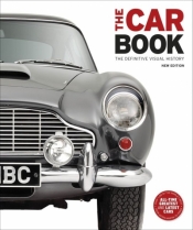 The Car Book. The Definitive Visual History wer. angielska - Opracowanie zbiorowe