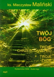 Twój Bóg twoje chrześcijaństwo Twoje życie