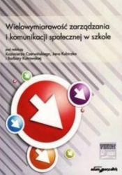 Wielowymiarowość zarządzania i komunikacji społecznej w szkole