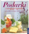 Podarki z mojego ogrodu pesto, likiery, syropy, maści, mydła Krasemann Barbara