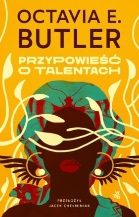 Przypowieść o talentach - Octavia E. Butler .