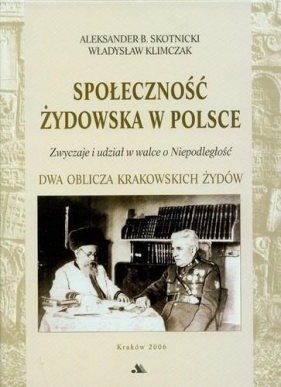 Społeczność żydowska w Polsce - Aleksander B. Skotnicki, Władysław Klimczak