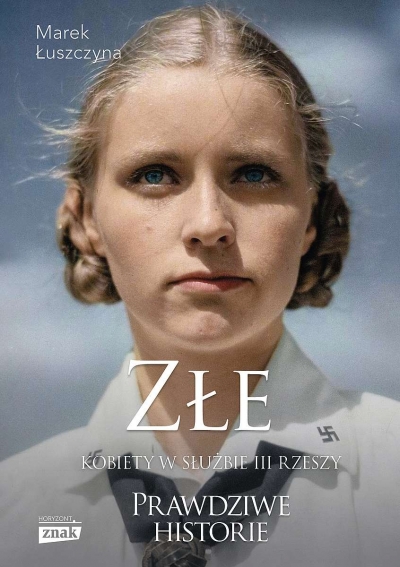<img src='https://webimage.pl/pics/577/9/d9788324089024.jpg' style='height:440px' /> Złe Kobiety w służbie III Rzeszy wyd. specjalne