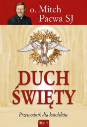 Duch Święty Przewodnik dla katolików - Mitch Pacwa