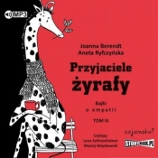 Przyjaciele żyrafy. Bajki o empatii T.3 audiobook - Ryfczyńska Aneta, Berendt Joanna