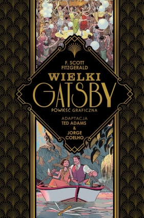 Wielki Gatsby - Francis Scott Fitzgerald, Adams Ted, Coelho Jorge